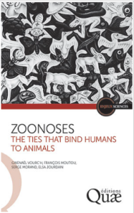 Les Zoonoses : ces maladies qui nous lient aux animaux, publié par L’INRAE